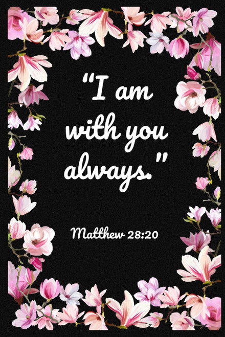 I Am With You Always: A Lined Journal