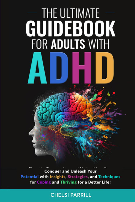 The Ultimate Guidebook for Adults with Adhd