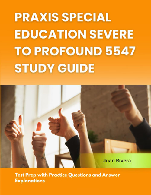 Praxis Special Education Severe to Profound 5547 Study Guide