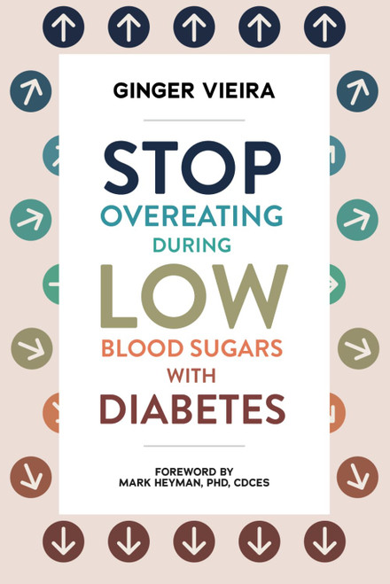 Stop Overeating During Low Blood Sugars with Diabetes: Learn how to