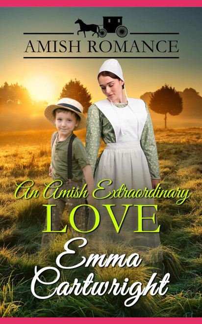 An Extraordinary Amish Love: Amish Romance