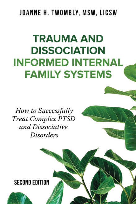 Trauma and Dissociation Informed Internal Family Systems