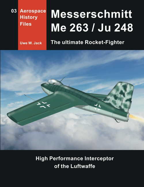 Messerschmitt Me 263 / Ju 248: the ultimate Rocket-Fighter