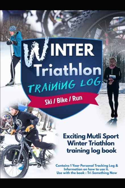 Winter Triathlon Training Log: Ski / Bike / Run