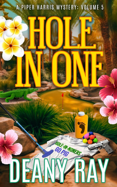 Hole in One (A Piper Harris Mystery Volume 5)