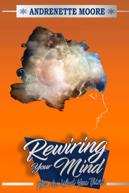 Rewiring Your Mind: You Are What You Think