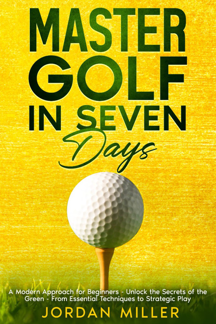 Master Golf in Seven Days
