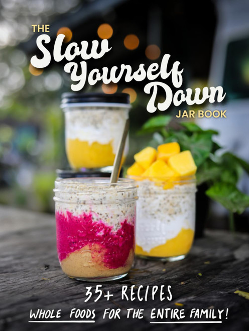 The Slow Yourself Down Jar Book