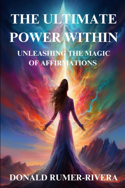The Ultimate Power Within: Unleashing the Magic of Affirmations