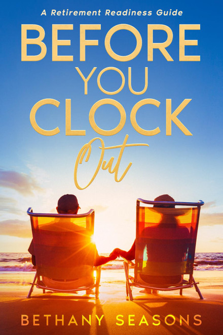 Before You Clock Out: A Retirement Readiness Guide