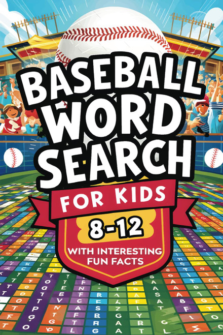 Baseball Word Search for Kids 8-12: 75 Exciting Themes with