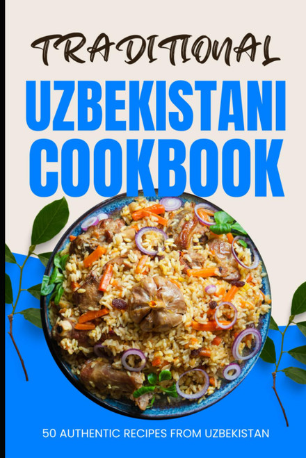 Traditional Uzbekistani Cookbook