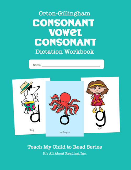 Orton-Gillingham Consonant Vowel Consonant Dictation Workbook: Teach