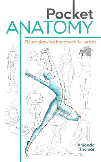Pocket Anatomy: Simplified Figure Drawing: An Artist's Handbook to