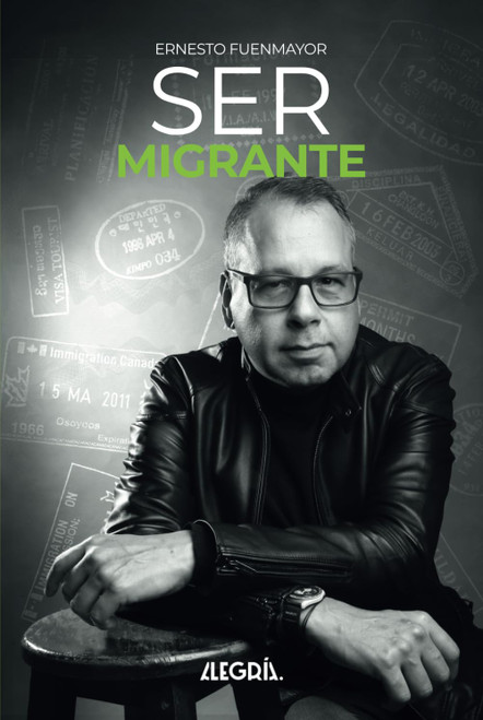 Ser migrante (Spanish Edition)