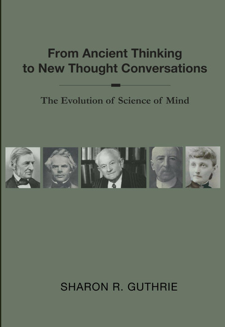 From Ancient Thinking to New Thought Conversations: The Evolution of