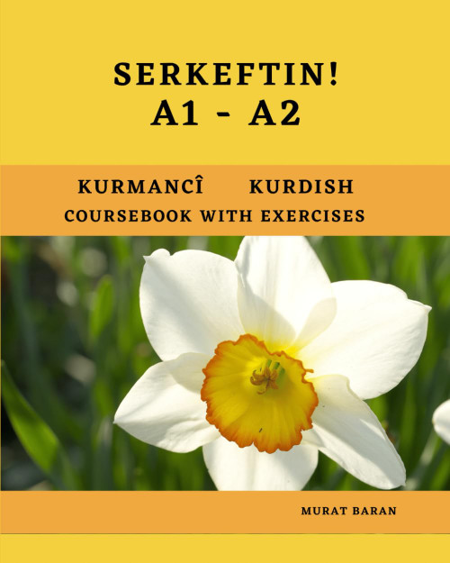 SERKEFTIN! A1-A2: Kurdish Coursebook With Exercises *Blackwhite