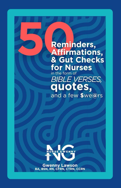 50 Reminders Affirmations and Gut Checks for nurses in the form of