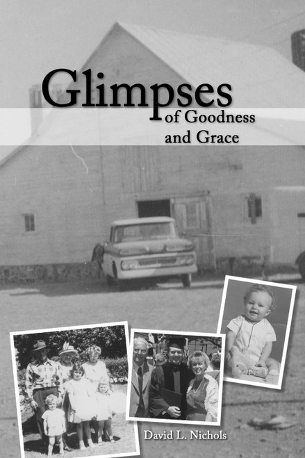 Glimpses of Goodness and Grace