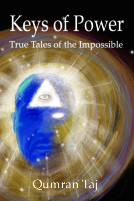 Keys of Power: True Tales of the Impossible