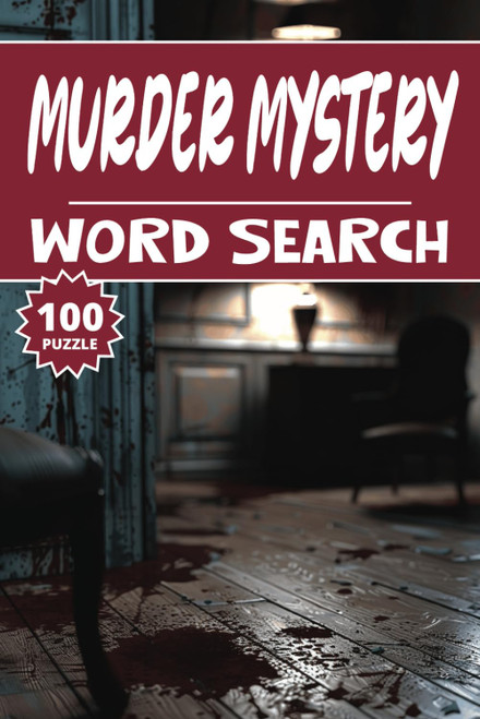 Murder Mystery Word Search: 100 True Crime Puzzles Word Find