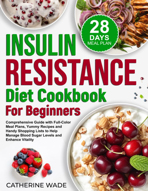 Insulin Resistance Diet Cookbook for Beginners