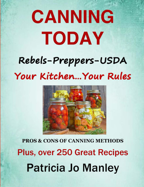 Canning Today: for Rebels Preppers and Usda Canners