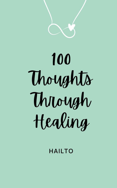 100 Thoughts Through Healing