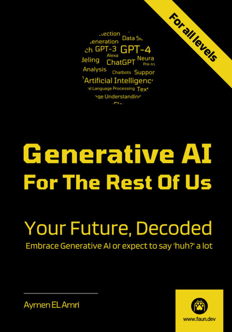 Generative AI For The Rest Of US: Your Future Decoded