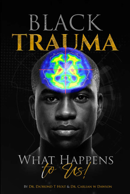 Black Trauma: What Happens to Us!