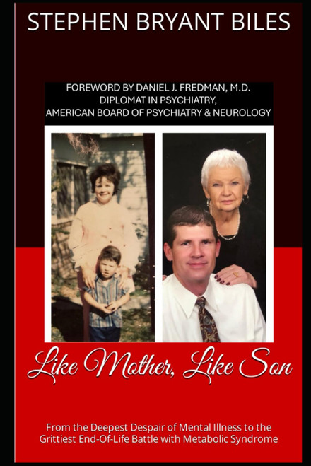 Like Mother Like Son: From the Deepest Despair of Mental Illness to
