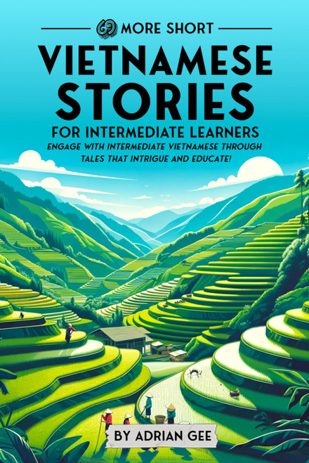 69 More Short Vietnamese Stories for Intermediate Learners