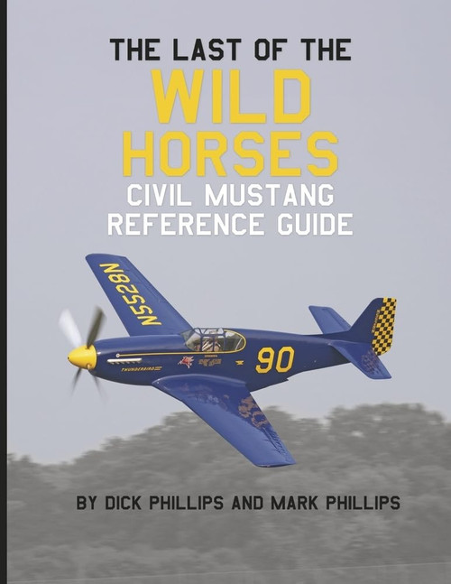 The Last of the Wild Horses Civil Mustang Reference Guide
