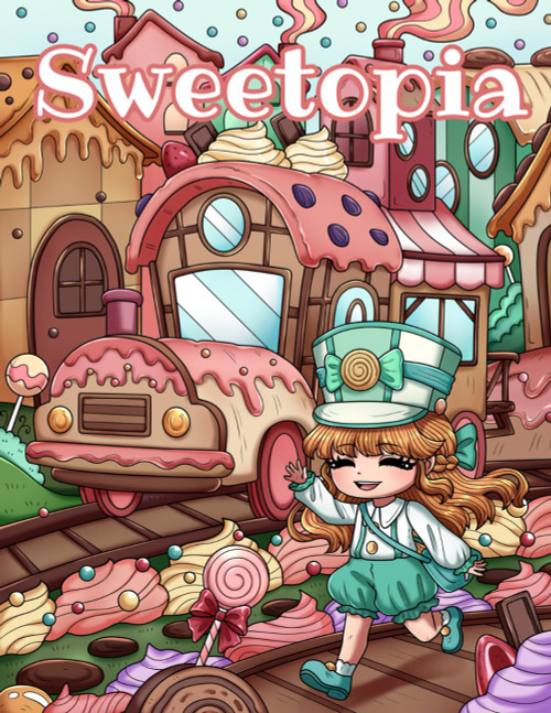 Sweetopia: An Adult Coloring Book Featuring A Deliciously Sweet World