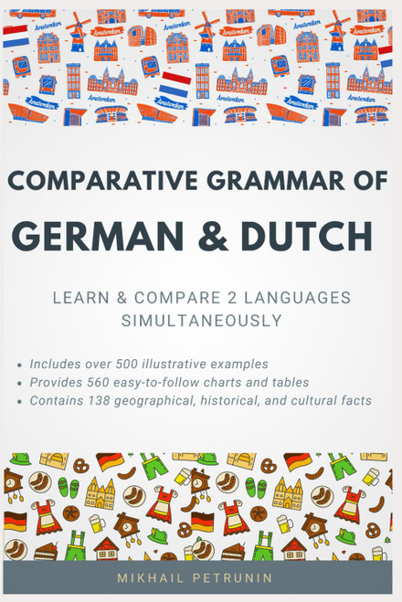 Comparative Grammar of German & Dutch: Learn & Compare 2 Languages