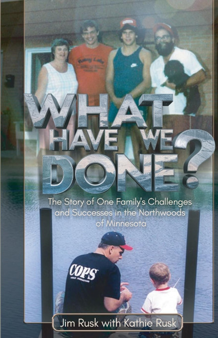 What Have We Done?: The story of one family's challenges and