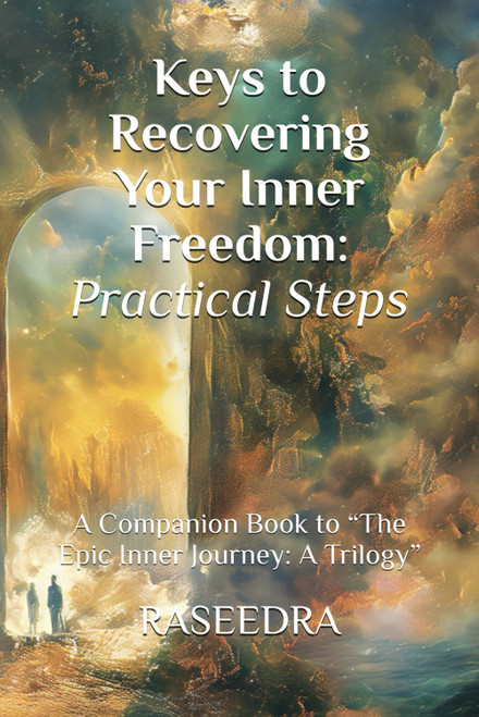 Keys to Recovering Your Inner Freedom: Practical Steps: A Companion