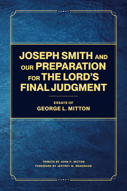 Joseph Smith and Our Preparation for the Lord's Final Judgment: