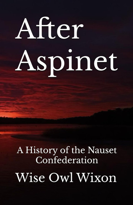 After Aspinet: A History of the Nauset Confederation