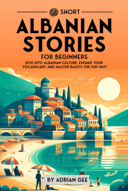 69 Short Albanian Stories for Beginners