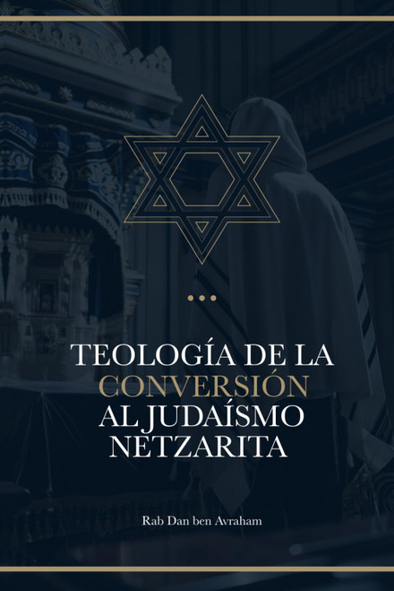 Teologia de la ConVersion al Judaismo Netzarita