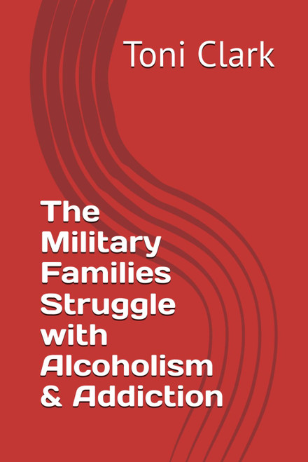 The Military Families Struggle with Alcoholism & Addiction