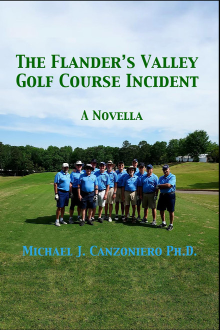 The Flanders Valley Golf Course Incident: A Novella