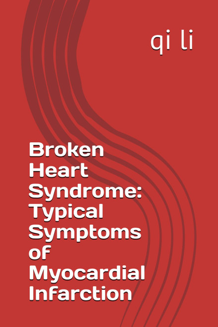 Broken Heart Syndrome: Typical Symptoms of Myocardial Infarction