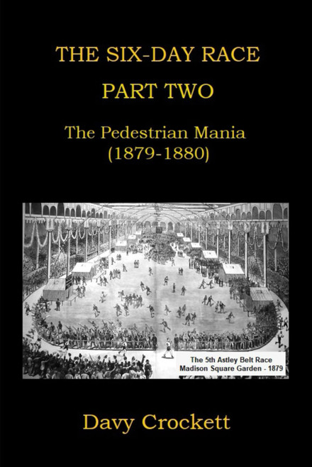 The Six-Day Race: Part Two: The Pedestrian Mania