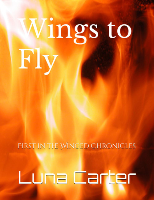 Wings to Fly: First in the Winged Chronicles