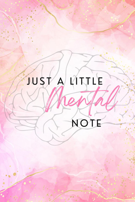 Just A Little Mental Note