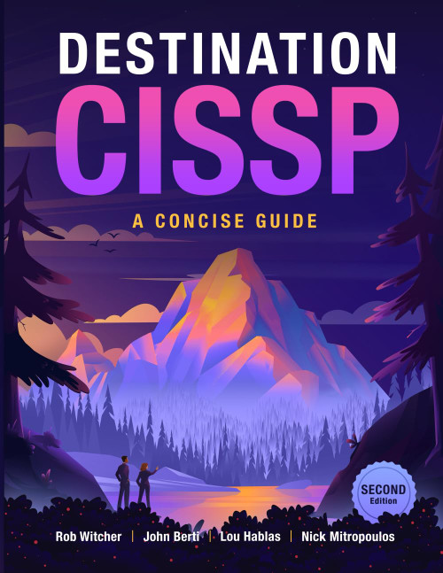 Destination CISSP: A Concise Guide