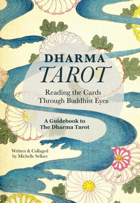 Dharma Tarot: Reading the Cards Through Buddhist Eyes