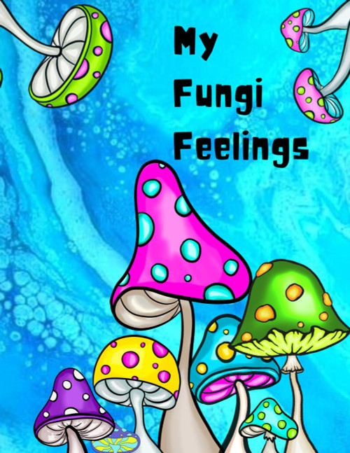 My Fungi Feelings-Coloring Journal